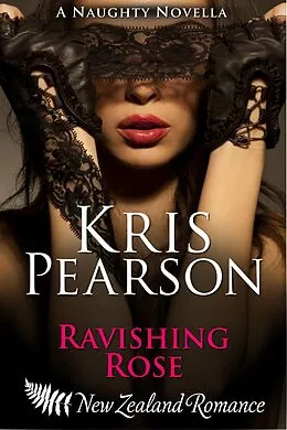 E-Book (epub) Ravishing Rose von Kris Pearson