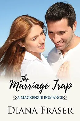 E-Book (epub) Marriage Trap (Book 3, The Mackenzies--Callum) von Diana Fraser