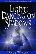 E-Book (epub) Light Dancing on Shadows von Katy Winter