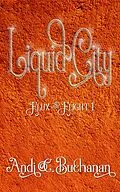 E-Book (epub) Liquid City (Flux & Flight, #1) von Andi C. Buchanan