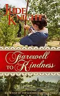 E-Book (epub) Farewell to Kindness von Jude Knight