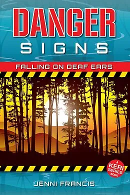 E-Book (epub) Danger Signs - Falling on Deaf Ears (Keri Series, #3) von Jenni Francis