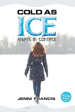 E-Book (epub) Cold as Ice (Keri Series, #4) von Jenni Francis