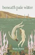 E-Book (epub) Beneath Pale Water von Thalia Henry