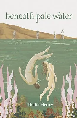E-Book (epub) Beneath Pale Water von Thalia Henry