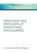 E-Book (epub) Information and Institutions of Government Accountability von Leonard Warren Cook, Robert David Hughes