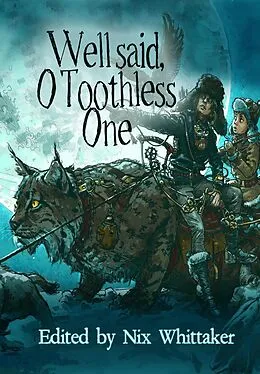 E-Book (epub) Well Said, O Toothless One von Judith Field, Michael Penncavage, Laura J. Campbell