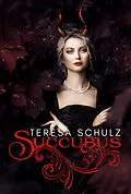 E-Book (epub) Succubus von Teresa Schulz
