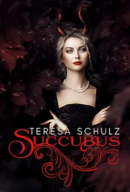 E-Book (epub) Succubus von Teresa Schulz