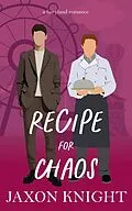 E-Book (epub) Recipe for Chaos (Fairyland romances, #3) von Jaxon Knight