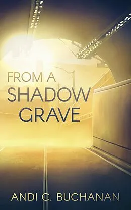E-Book (epub) From a Shadow Grave von Andi C. Buchanan