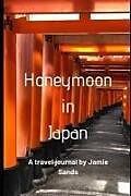 Couverture cartonnée Honeymoon in Japan de Jamie Sands
