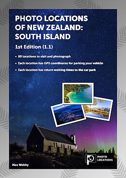 eBook (epub) Photo Locations of New Zealand: South Island 1st Edition (1.1) de Max Webby