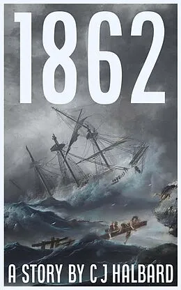 E-Book (epub) 1862 (Project Tempest, #1) von C J Halbard