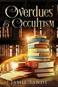 E-Book (epub) Overdues and Occultism von Jamie Sands