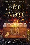 E-Book (epub) Brand of Magic (Redferne Witches, #1) von K M Jackways
