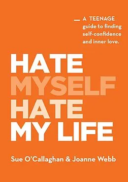 E-Book (epub) Hate Myself Hate My Life von Joanne Webb, Sue O'Callaghan