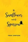 E-Book (epub) The Sunflower and the Sparrow von Fred Simpson