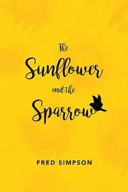 E-Book (epub) The Sunflower and the Sparrow von Fred Simpson