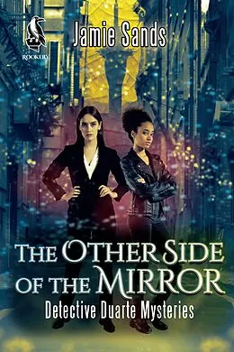 E-Book (epub) The Other Side of the Mirror (Detective Duarte Mysteries, #1) von Jamie Sands