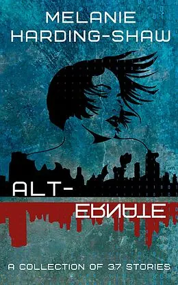 E-Book (epub) Alt-ernate von Melanie Harding-Shaw