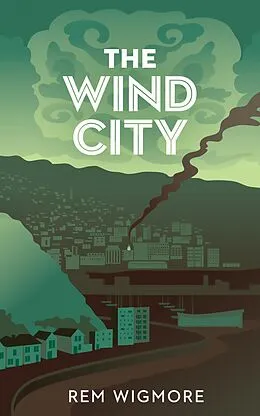 E-Book (epub) The Wind City von Rem Wigmore