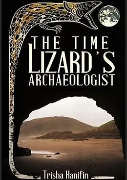 E-Book (epub) The Time Lizard's Archaeologist von Trisha Hanifin