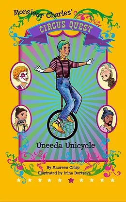 E-Book (epub) Uneeda Unicycle (Circus Quest, #6) von Maureen Crisp