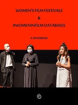 E-Book (epub) Women's Film Festivals & #WomenInFilm Databases: A Handbook von Marian Evans, Barbara Ann O'Leary, Beti Ellerson