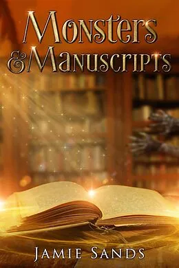 E-Book (epub) Monsters and Manuscripts (Mt Eden Witches) von Jamie Sands