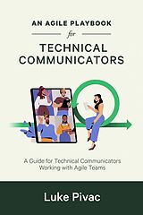 E-Book (epub) An Agile Playbook for Technical Communicators von Luke Pivac