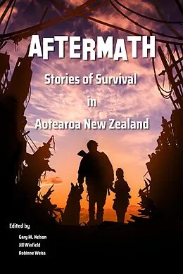 E-Book (epub) Aftermath: Stories of Survival in Aotearoa New Zealand von Jacqui Greaves, Bing Turkby, Barbara Uini