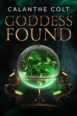 E-Book (epub) Goddess Found von Calanthe Colt