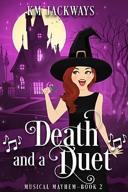 E-Book (epub) Death and a Duet (Musical Mayhem, #2) von K M Jackways
