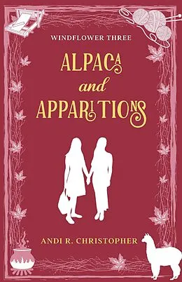 E-Book (epub) Alpaca and Apparitions (Windflower, #3) von Andi R. Christopher