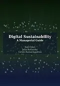E-Book (epub) Digital Sustainability: A Managerial Guide von Ilan Oshri, Julia Kotlarsky, Girish Ramachandran
