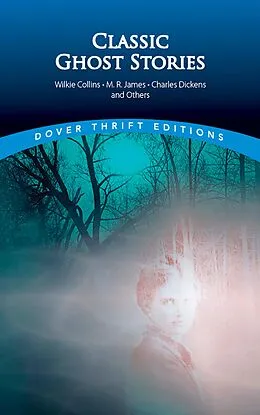 E-Book (epub) Classic Ghost Stories by Wilkie Collins, M. R. James, Charles Dickens and Others von 