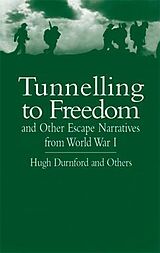eBook (epub) Tunnelling to Freedom and Other Escape Narratives from World War I de Hugh Durnford