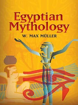 E-Book (epub) Egyptian Mythology von W. Max Muller