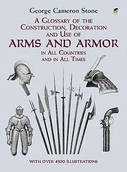 E-Book (epub) Glossary of the Construction, Decoration and Use of Arms and Armor von George Cameron Stone