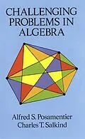 E-Book (epub) Challenging Problems in Algebra von Alfred S. Posamentier, Charles T. Salkind