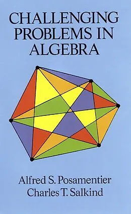 E-Book (epub) Challenging Problems in Algebra von Alfred S. Posamentier, Charles T. Salkind