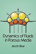 E-Book (epub) Dynamics of Fluids in Porous Media von Jacob Bear
