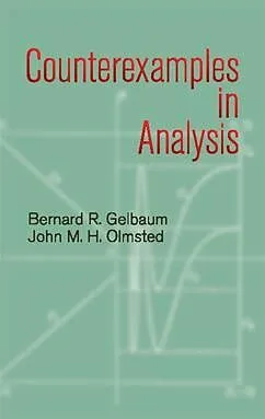 E-Book (epub) Counterexamples in Analysis von Bernard R. Gelbaum, John M. H. Olmsted