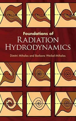 E-Book (epub) Foundations of Radiation Hydrodynamics von Dimitri Mihalas, Barbara Weibel Mihalas