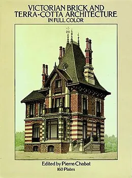 E-Book (epub) Victorian Brick and Terra-Cotta Architecture in Full Color von Pierre Chabat