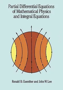 E-Book (epub) Partial Differential Equations of Mathematical Physics and Integral Equations von Ronald B. Guenther, John W. Lee