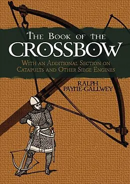 E-Book (epub) Book of the Crossbow von Ralph Payne-Gallwey