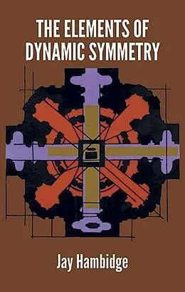 E-Book (epub) Elements of Dynamic Symmetry von Jay Hambidge