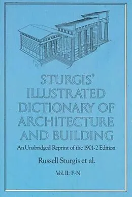 E-Book (epub) Sturgis' Illustrated Dictionary of Architecture and Building von Russell Sturgis, Francis A. Davis